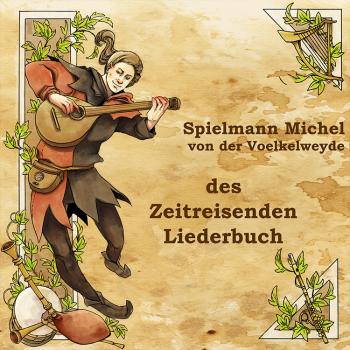 Spielmann Michel - Des Zeitreisenden Liederbuch (CD)